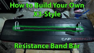 DIY Build Your Own X3 Style Resistance Band Bar [upl. by Llebana]