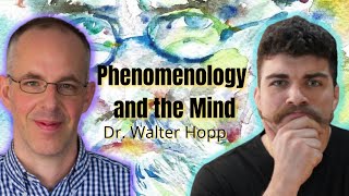 Phenomenology Husserl and Intentionality  wDr Walter Hopp  ep 182 [upl. by Modeerf]