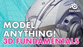 How to Model Anything in 3D  Modeling Fundamentals [upl. by Triley]