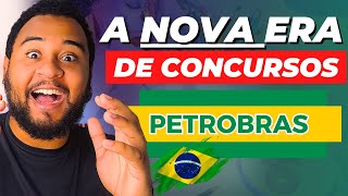 A NOVA ERA de Concursos da PETROBRAS [upl. by Tizes]