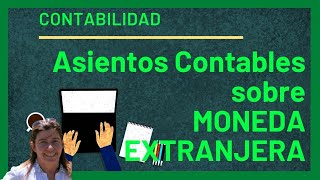 Cómo hacer asientos de MONEDA EXTRANJERA  Contabilidad  ✏ [upl. by Aiuqcaj]