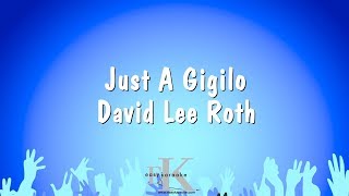 Just A Gigilo  David Lee Roth Karaoke Version [upl. by Haelak893]