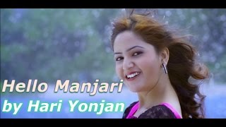 Hello Manjari  Latest Lok Pop Song  Hari Yonjan Feat Puspal Khadka Barsha Shiwakoti [upl. by Ailegave488]