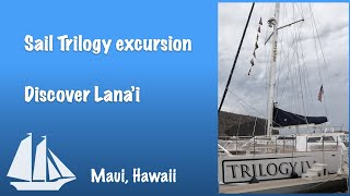 Discover Lanai Sail Trilogy review  Maui Hawaii [upl. by Ayotal12]