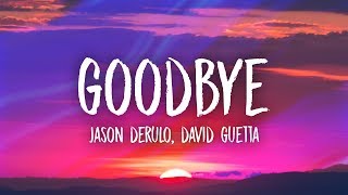 Jason Derulo amp David Guetta  Goodbye Lyrics ft Nicki Minaj amp Willy William [upl. by Suanne]