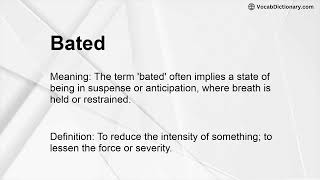 Bated Meaning [upl. by Orelia]