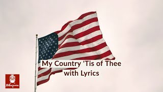 My Country Tis of Thee with Lyrics [upl. by Nally]