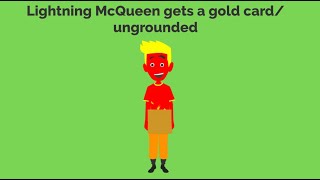 Lightning McQueen gets a gold card and gets ungrounded [upl. by Lanni688]