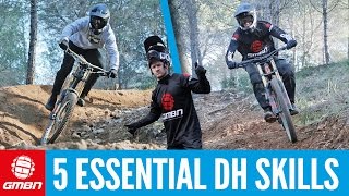 5 Essential Downhill Mountain Bike Skills [upl. by Tita]