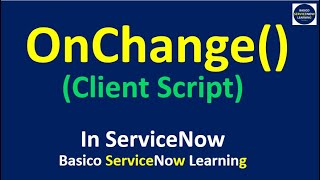 onchange Client Script ServiceNow  ServiceNow onchange Client Script Coding Demonstration [upl. by Yhtur]