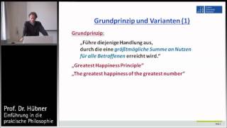 Praktische Philosophie 11a Teleologie  Grundprinzip und Varianten des Utilitarismus [upl. by Jillian584]