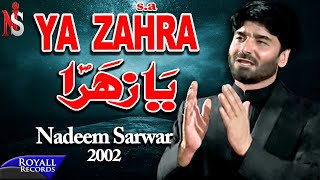 Nadeem Sarwar  Ya Zahra  2002 [upl. by Cookie]