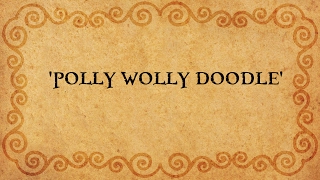 POLLY WOLLY DOODLE  Performed by Tom Roush [upl. by Ojeillib]