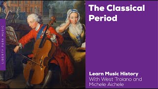 The Classical Period  Music History Video Lesson [upl. by Marpet]