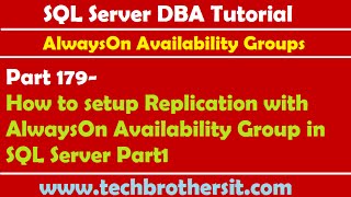 SQL DBA Tutorial 179How to setup Replication with AlwaysOn Availability Group in SQL Server P1 [upl. by Atile]