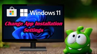 Change App Installation Settings on Windows 11 [upl. by Anikat]