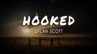 Dylan Scott  Hooked Lyric Video [upl. by Gibrian]