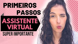 ASSISTENTE VIRTUAL  PRIMEIROS PASSOS IMPORTANTES [upl. by Oinota]