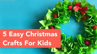 5 Easy Christmas Crafts for Kids [upl. by Joselyn]