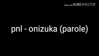 Pnl  onizuka  parole [upl. by Ibok75]