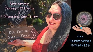 Exploring Casey Illinois and A Haunted Cemetery [upl. by Anaya]