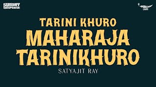 Sunday Suspense  Tarini Khuro  Maharaja Tarinikhuro  Satyajit Ray  Mirchi 983 [upl. by Renner]