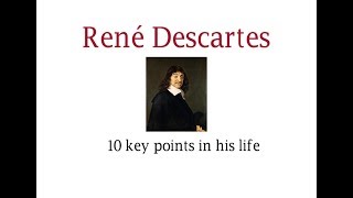 Descartes 10 key points in his life [upl. by Akcira]