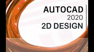 AutoCAD 2020  2D Design and Annotations Tutorial Overview [upl. by Witcher71]