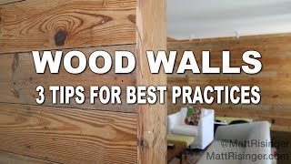 Wood Walls  3 Tips for Installing [upl. by Treve]