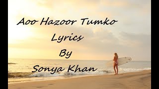 Aao Huzoor Tumko  Kismat  Jonita Gandhi  Lyrics [upl. by Meda]