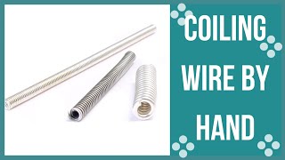 Coiling Wire by Hand Part 1 [upl. by Criswell346]