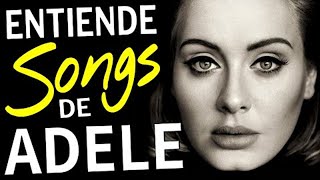 INGLÉS CON ADELE  INGLÉS FÁCIL Y RÁPIDO CON CANCIONES [upl. by Eteragram]