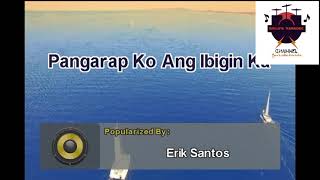 Pangarap Ko Ang Ibigin Ka Erik Santos Karaoke Version [upl. by Stovall]