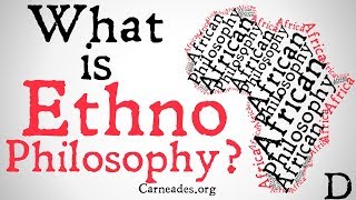 What is Ethnophilosophy Analyzing African Philosophy [upl. by Rillings]