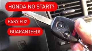 Honda No Start EASY FIXES Top 3 Reasons Why Your Honda Won’t Start NEW BATTERY BROKEN KEY [upl. by Swain]