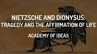 Nietzsche and Dionysus Tragedy and the Affirmation of Life [upl. by Aket]