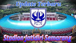 Update Terbaru Stadion Jatidiri Semarang [upl. by Aihseit]