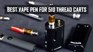 Best Vape Pens for 510 Oil Cartridges Cannabasics 102 [upl. by Ainesell18]