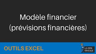 Excel  Modèle financier prévisions financières [upl. by Nraa]