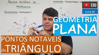 ⭕ Pontos Notáveis do Triângulo  GEOMETRIA PLANA Aula 06 [upl. by Airamak285]