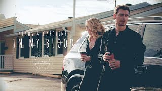 Klaus amp Caroline Klaroline ● In My Blood [upl. by Zacharias546]