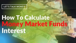 How to calculate money market fund interest [upl. by Stillman421]