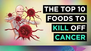 10 Foods That PREVENT amp KILL CANCER [upl. by Yusuk]