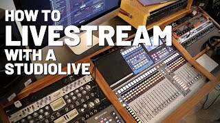 How to Livestream with the Presonus StudioLive [upl. by Asyral]