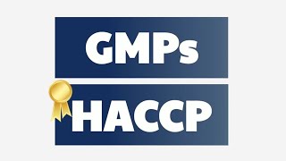 GMPs and HACCP [upl. by Leontina]