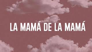 La Mamá de la Mamá LetraLyrics  El Alfa [upl. by Dieball]