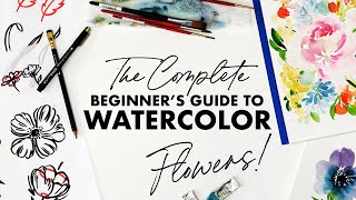 The Complete Beginners Guide to Watercolor Flowers [upl. by Grassi]