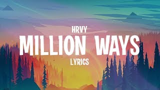 HRVY  Million Ways Lyrics [upl. by Reinaldo]