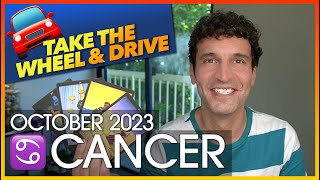 Cancer October 2023 Take the Wheel amp Drive [upl. by Riegel]