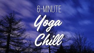 6Minute Yoga Chill  Relaxing Yoga  Yoga With Adriene [upl. by Dickens]